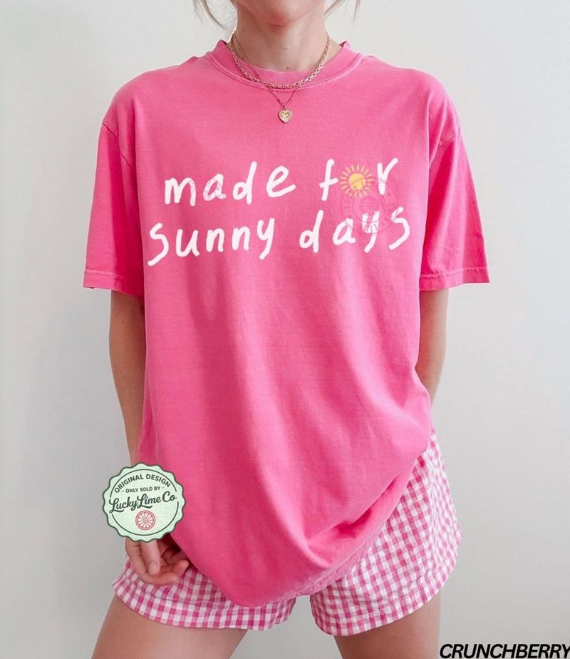 Made For Sunny Days Shirt – image 9