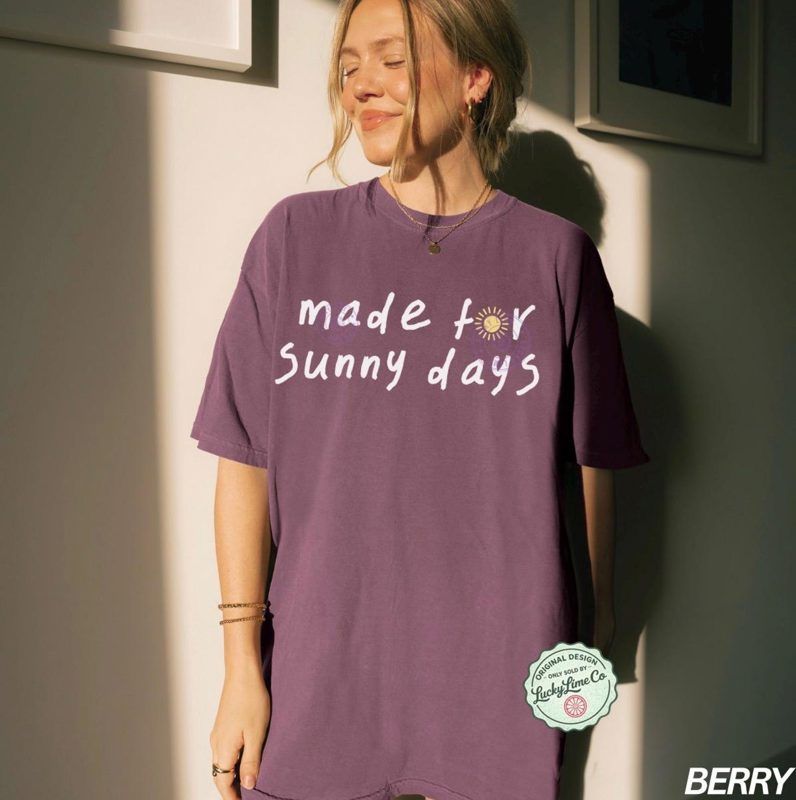 Made For Sunny Days Shirt