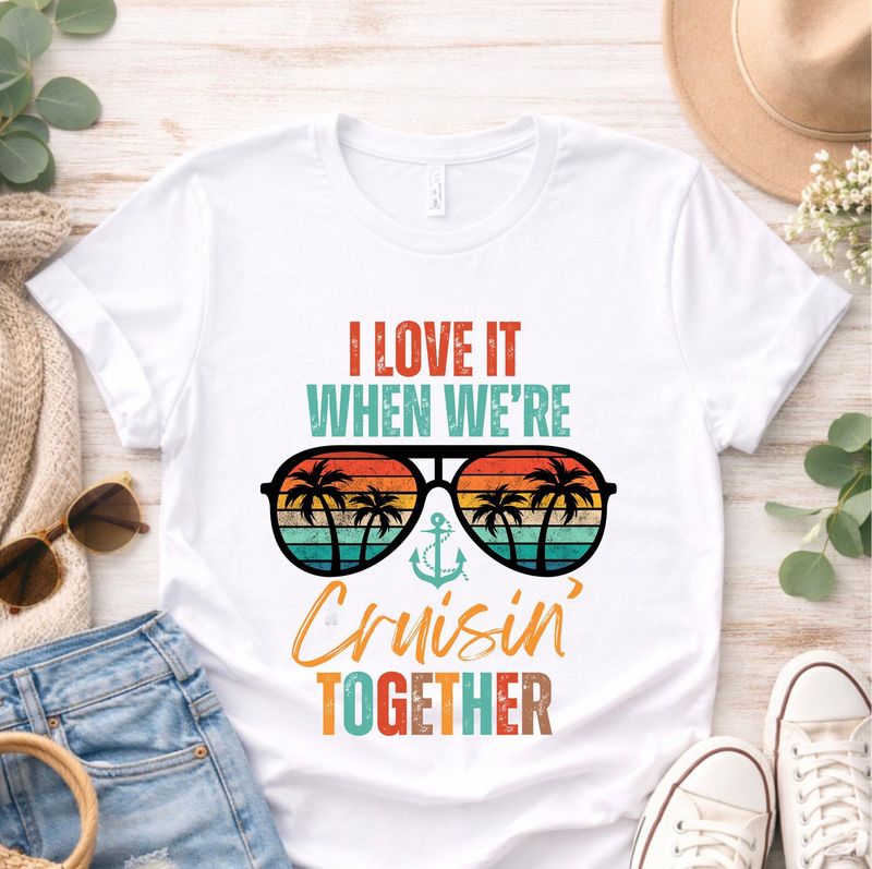I love it when we are cruising together shirt – image 2
