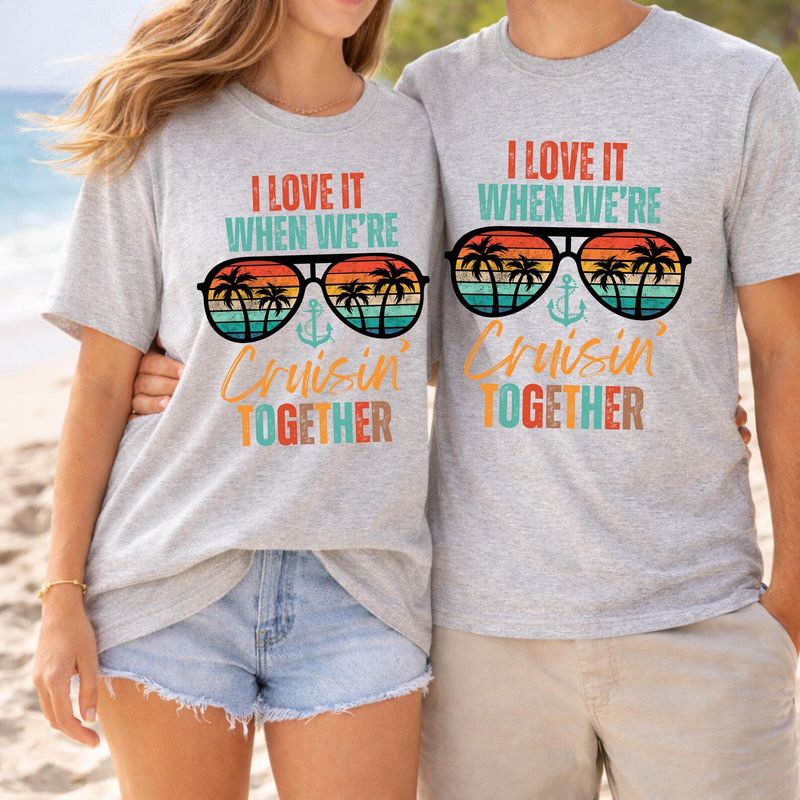 I love it when we are cruising together shirt – image 4